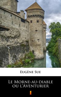 Le Morne-au-diable ou l’Aventurier - Eugène Sue - ebook