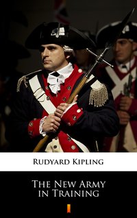 The New Army in Training - Rudyard Kipling - ebook