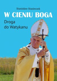 W cieniu Boga - Stanisław Stasieczek - ebook