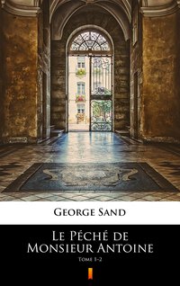 Le Péché de Monsieur Antoine - George Sand - ebook