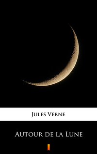 Autour de la Lune - Jules Verne - ebook