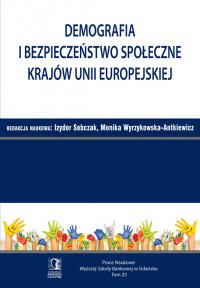 Demografia i bezpieczeństwo społeczne krajów Unii Europejskiej. Tom 25 - Izydor Sobczak - ebook