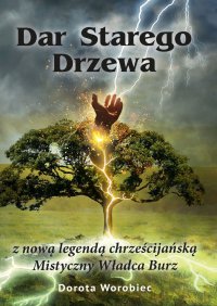 Dar starego drzewa - Dorota Worobiec - ebook