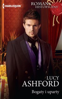 Bogaty i uparty - Lucy Ashford - ebook