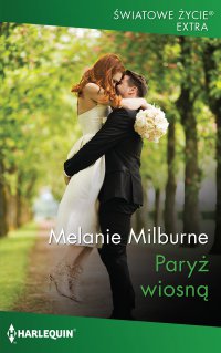 Paryż wiosną - Melanie Milburne - ebook