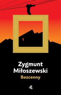 Bezcenny - Zygmunt Miłoszewski - ebook