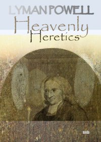 Heavenly Heretics - Lyman Powell - ebook