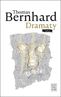 Dramaty. Tom 1 - Thomas Bernhard - ebook