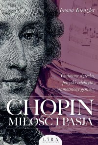 Chopin. Miłość i pasja - Iwona Kienzler - ebook
