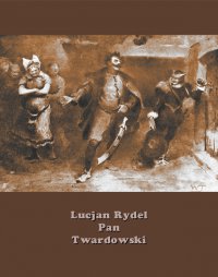 Pan Twardowski. Poemat w XVIII pieśniach - Lucjan Rydel - ebook
