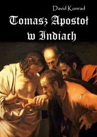 Tomasz Apostoł w Indiach - David Konrad - ebook
