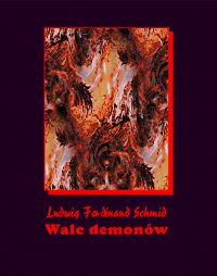 Walc demonów - Ludwig Ferdinand Schmid - ebook