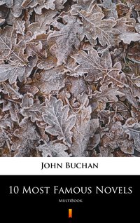 10 Most Famous Novels - John Buchan - ebook