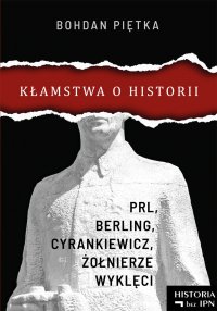 Kłamstwa o historii - Bohdan Piętka - ebook
