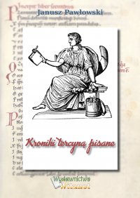 Kroniki tercyną pisane - Janusz Pawłowski - ebook
