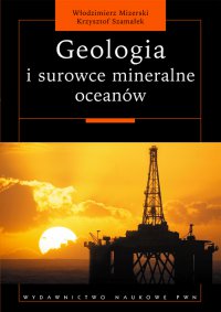 Geologia i surowce mineralne oceanów - Włodzimierz Mizerski - ebook