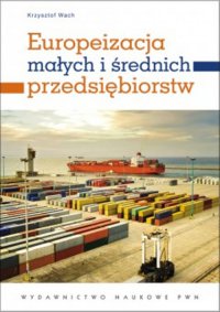 Europeizacja małych i średnich przedsiębiorstw - Krzysztof Wach - ebook