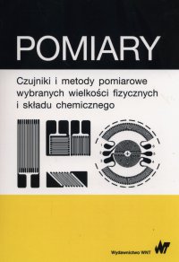Pomiary czujniki i metody pomiarowe wybranych wielkości fizycznych i składu chemicznego - Janusz Piotrowski - ebook