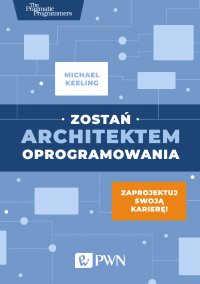 Zostań architektem oprogramowania - Michael Keeling - ebook