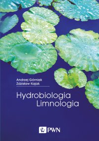 Hydrobiologia. Limnologia - Zdzisław Kajak - ebook