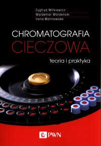 Chromatografia cieczowa - teoria i praktyka - Zygfryd Witkiewicz - ebook