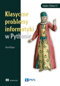 Klasyczne problemy informatyki w Pythonie - David Kopec - ebook