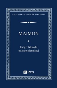 Esej o filozofii transcendentalnej - Salomon Maimon - ebook