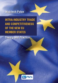 Intra-Industry Trade and Competitiveness of the New EU Member States - Wojciech Polan - ebook