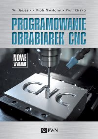 Programowanie obrabiarek CNC - Wit Grzesik - ebook