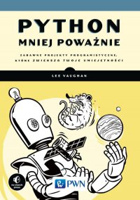 Python mniej poważnie - Lee Vaughan - ebook