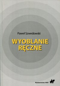 Wyoblanie ręczne - Paweł Szwedowski - ebook