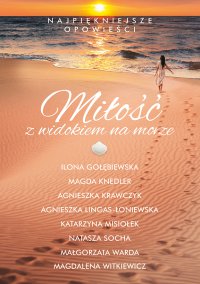 Miłość z widokiem na morze - Ilona Gołębiewska - ebook