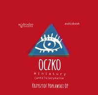 Oczko. Miniatury (anty)klerykalne - Krzysztof Popławski - audiobook