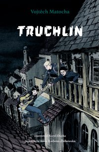 Truchlin (tom 1) - Vojtech Matocha - ebook