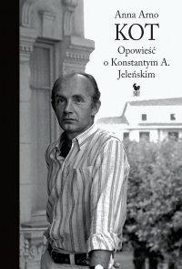 Kot. Opowieść o Konstantym A. Jeleńskim - Anna Arno - ebook