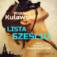 Lista sześciu. Prokurator Marian Suski. Tom 1 - Wojciech Kulawski - audiobook