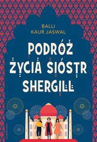 Podróż życia Sióstr Shergill - Balli Kaur Jaswal - ebook