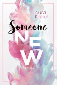 Someone new - Laura Kneidl - ebook
