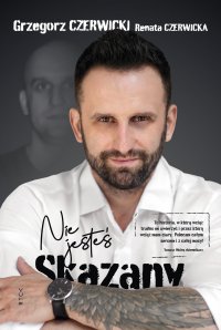 Nie jesteś skazany - Grzegorz Czerwicki - ebook