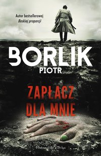 Zapłacz dla mnie - Piotr Borlik - ebook