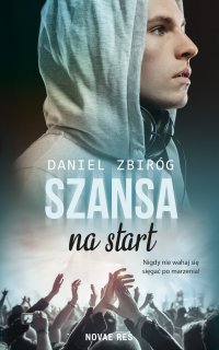 Szansa na start - Daniel Zbiróg - ebook
