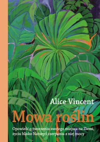 Mowa roślin - Alice Vincent - ebook