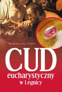 Cud eucharystyczny w Legnicy - Małgorzata Pabis - ebook