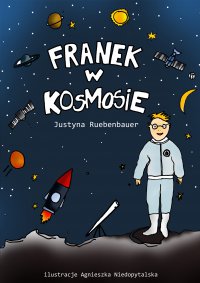 Franek w kosmosie - Justyna Ruebenbauer - ebook