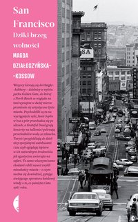 San Francisco - Magda Działoszyńska-Kossow - ebook