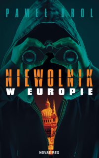 Niewolnik w Europie - Paweł Brol - ebook