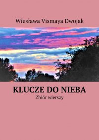 Klucze do nieba - Wiesława Dwojak - ebook