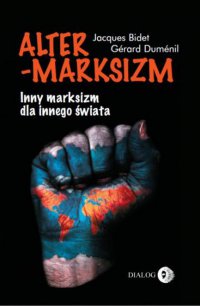 Altermarksizm. Inny marksizm dla innego świata - Jacques Bidet - ebook