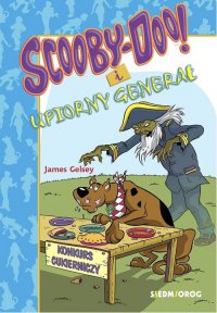 Scooby-Doo! I Upiorny Generał - James Gelsey - ebook