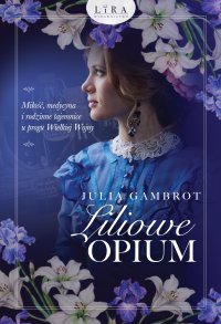 Liliowe opium - Julia Gambrot - ebook